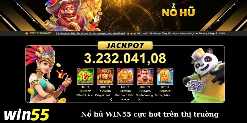 Giới thiệu tổng quan về nổ hũ WIN55